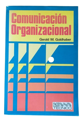 Libro Comunicación Organizacional . Gerald M Goldber