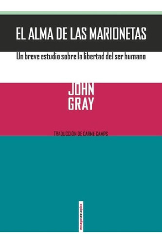 Libro - El Alma De Las Marias - John Gray