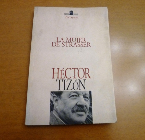 Héctor Tizón. La Mujer De Strasser