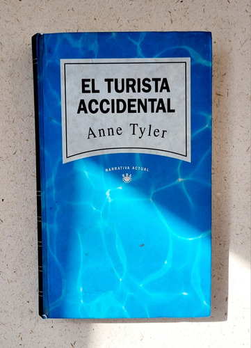 El Turista Accidental - Anne Tyler - Atelierdelivres