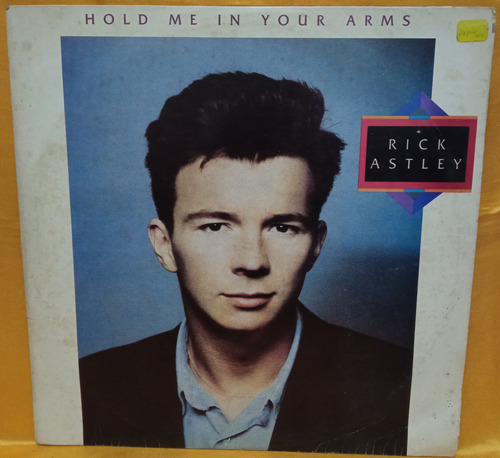 O Rick Astley Lp Hold Me In Your Arms 1989 Peru Ricewithduck