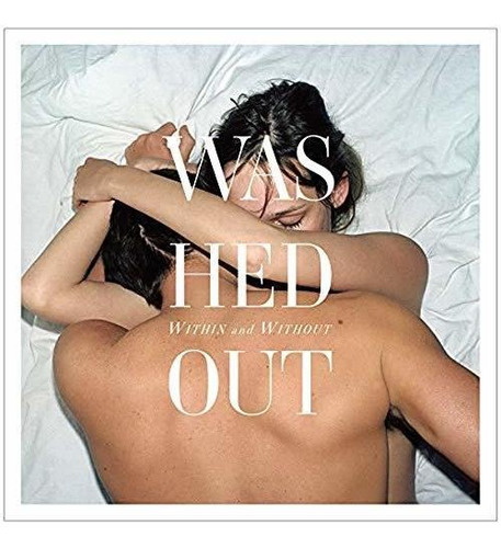 Cd Within And Without - Washed Out