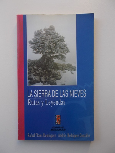 La Sierra De Las Nieves: Rutas Y Leyendas