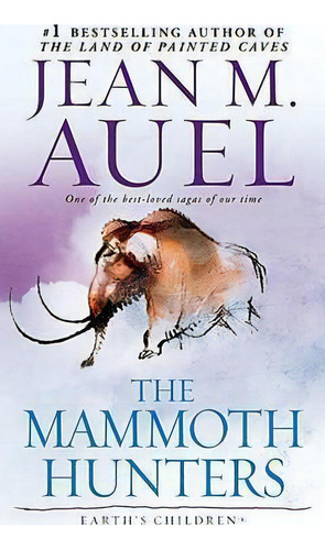 The Mammoth Hunters, De Jean M. Auel. Editorial Bantam Doubleday Dell Publishing Group Inc, Tapa Blanda En Inglés