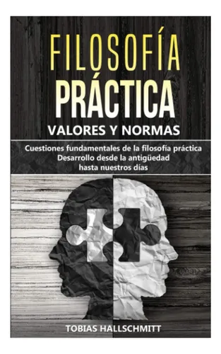 Libro: Filosofía Práctica Valores Y Normas: Cuestiones De La