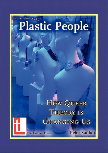 Plastic People, De Peter Sanlon. Editorial Latimer Trust, Tapa Blanda En Inglés