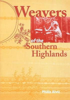 Libro Weavers Of The Southern Highlands - Philis Alvic