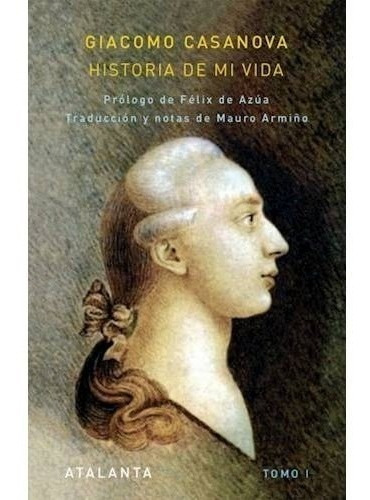 Libro Historia De Mi Vida . Obra Completa - Casanova 