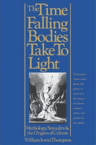 The Time Falling Bodies Take To Light, De William Irwin Thompson. Editorial St Martins Press, Tapa Blanda En Inglés
