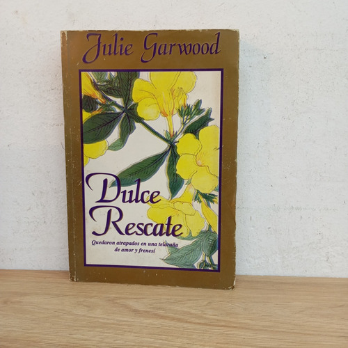 Dulce Rescate. Julie Garwood. Vergara (Usado)