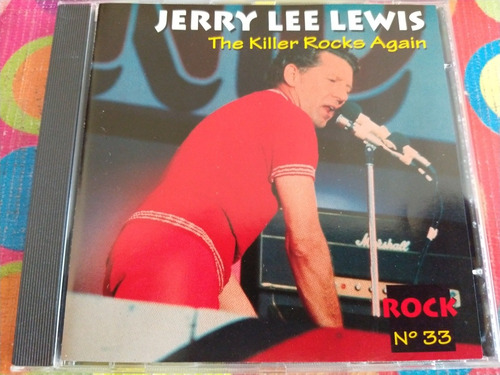 Jerry Lee Lewis Cd The Killer Rocks Again R