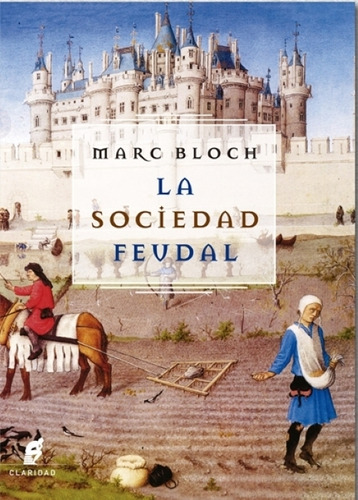 La Sociedad Feudal - Marc Bloch