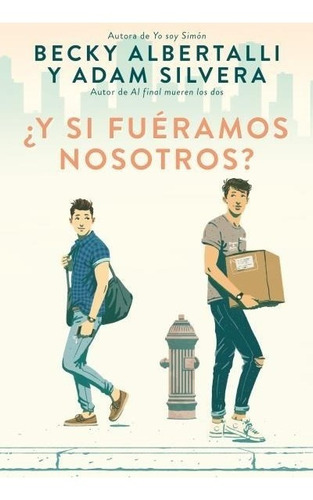 Y Si Fueramos Nosotros - Albertalli Y Silvera - Puck Libro