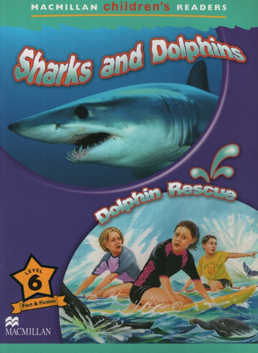 Sharks And Dolphins / Dolphins Rescue - Macmillan Children's Readers 6a, De Shaw, Donna. Editorial Macmillan, Tapa Blanda En Inglés Internacional, 2007