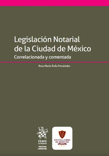 Legislación Notarial De La Ciudad De México. Comentada