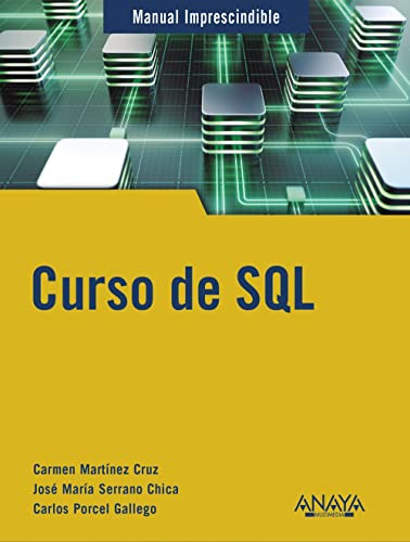 Libro Curso De Sql De José María Serrano Chica, Carlos Porce