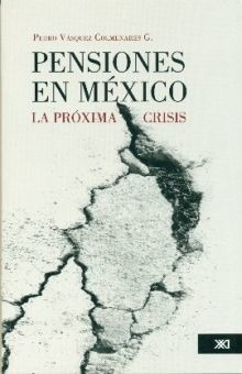Libro Pensiones En Mexico La Proxima Crisis Original