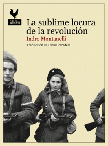 Libro La Sublime Locura De La Revolución