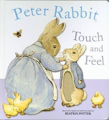 Peter Rabbit Touch And Feel Book - Beatrix Potter