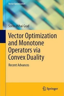 Libro Vector Optimization And Monotone Operators Via Conv...