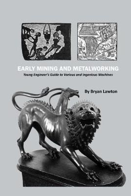 Libro Early Mining And Metalworking - Bryan Lawton