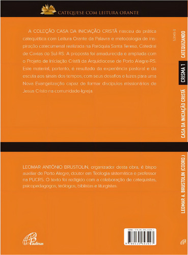 Casa da Iniciação Cristã: Crisma 1 - Catequizando: A fé da Igreja - catequizando, de Brustolin, Leomar A.. Editorial Editora Paulinas, capa mole em português, 2018