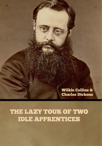 The Lazy Tour Of Two Idle Apprentices, De Collins, Wilkie. Editorial Bibliotech Pr, Tapa Dura En Inglés