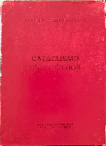 Gomez Correa Cataclismo En Los Ojos Mandragora 1942 Dedicado