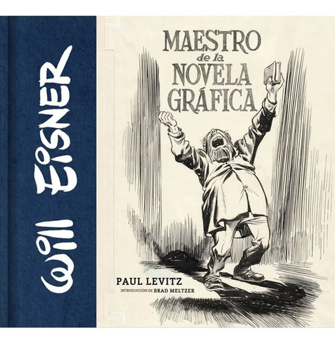 Will Eisner. Maestro De La Novela Grafica (t.d)