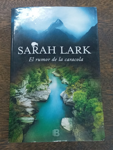 El Rumor De La Caracola * Sarah Lark * B *