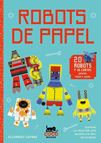 Robots De Papel: 20 Robots Y 36 Cartas Gwynne, Alexander Coc