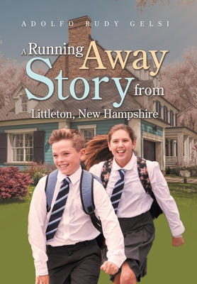 Libro A Running Away Story From Littleton, New Hampshire ...