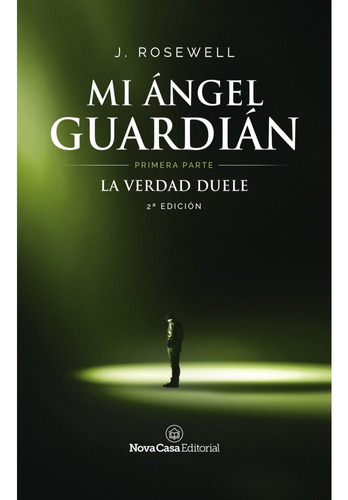 Mi Angel Guardian I La Verdad Duele - Rosewell, J.