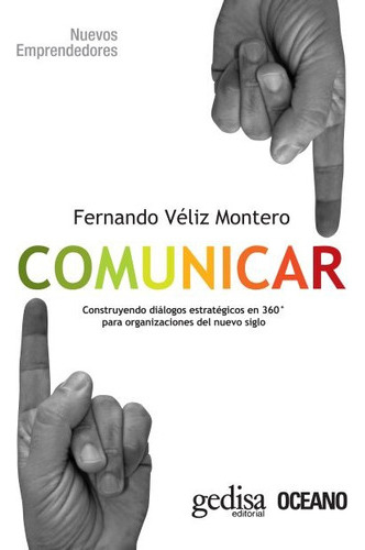 Comunicar, Veliz Montero, Ed. Gedisa 