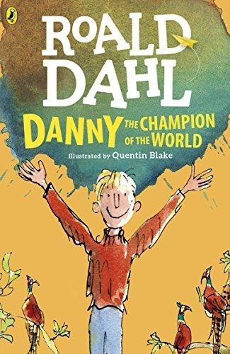 Danny Champion Of The World - Roald Dahl- Puffin New Editio
