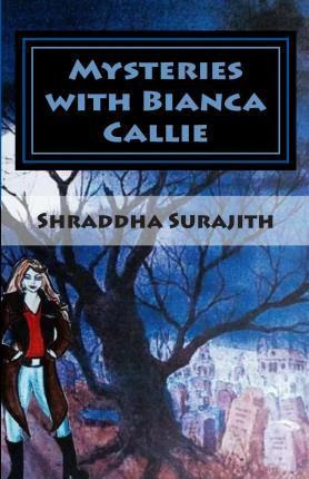 Libro Mysteries With Bianca Callie - Ms Shraddha Surajith