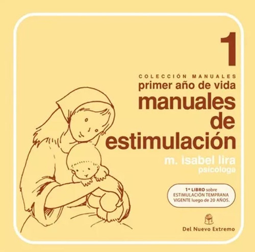 Manuales De Estimulación 1, Isabel Lira, Ed. Nuevo Extremo