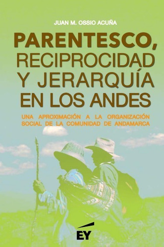 Parentesco Reciprocidad Y Jerarquía En Los Andes  Juan Ossio