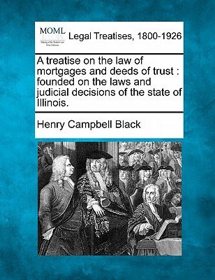 Libro A Treatise On The Law Of Mortgages And Deeds Of Tru...