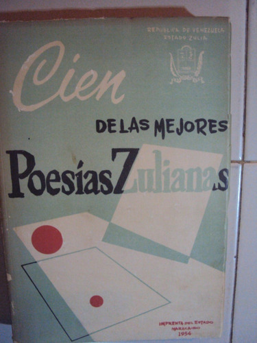 Cien De Las Mejores Poesias Zulianas. 