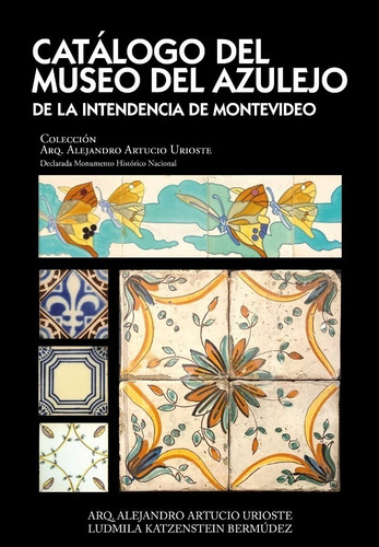 Catálogo Del Museo Del Azulejo. Artucio; Katzenstein 