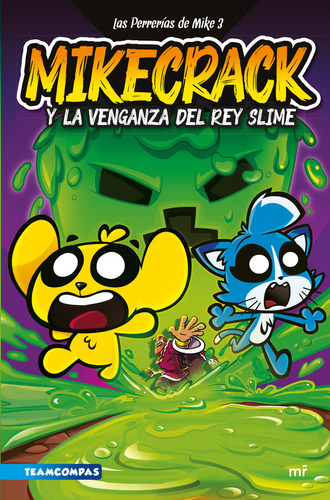 Libro Las Perrerías De Mike 3 - Mikecrack Y La Venganza Del Rey Slime
