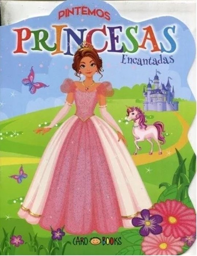 Pintemos Princesas Encantadas - Pinto Mis Fantasias, de No Aplica. Editorial Artemisa, tapa blanda en español