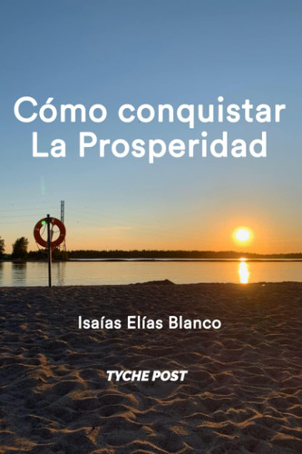 Libro: Cómo Conquistar La Prosperidad (spanish Edition)