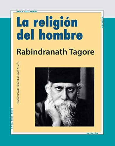 Libro La Religión Del Hombre De Tagore Rabindranath Arca