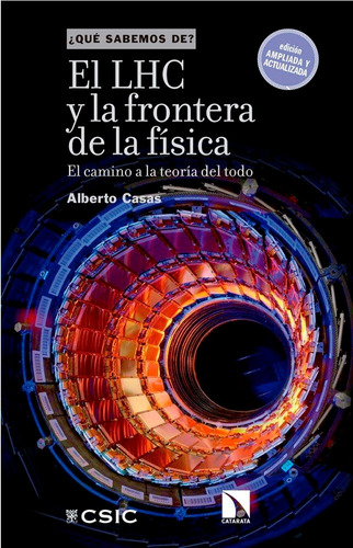 Lhc Y La Frontera De La Fisica,el - Casas Gonzalez,alberto