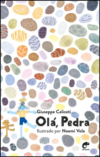 Ola, Pedra, de Caliceti, Giuseppe. Editora Camaleão, capa mole, edição 1 em português, 2023