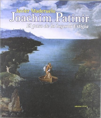 Joachim Patinir: El Paso De La Laguna Estigia (lecturas De H
