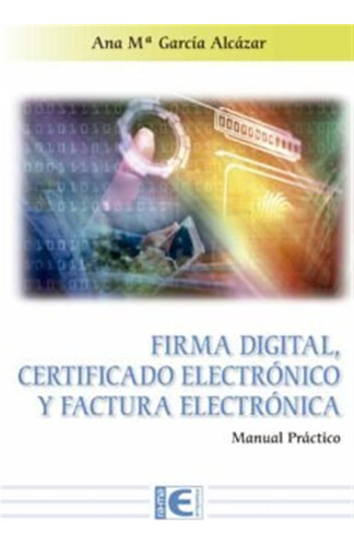 Firma Digital Certificado Electronico Y Factura Electronica