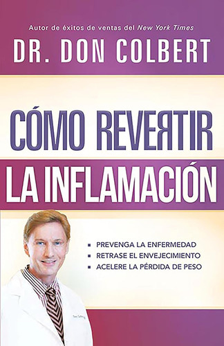 Libro: Cómo Revertir Inflamación: Prevenga Enfermedad,